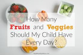 heres how many fruits and vegetables kids need every day