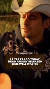 On this day in 2005, #BradPaisley released “Time Well Wasted”.