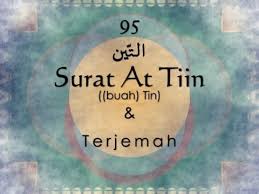 Minggu, 13 desember 2020 12:17. Surat At Tiin Dan Terjemah Indonesia Youtube
