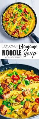 Coconut Edamame Noodle Soup Vegan Gluten Free Uk Health Blog Nadia S Healthy Kitchen Edamame Noodles Healthy Noodle Recipes Vegan Lunch Recipes