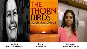 Forced to choose between the woman he loves, and the church he is. Mast Review The Thorn Birds By Colleen Mccullough This Book Is Reviewed By Dr Dior Nope This Isn T A Book About Birds And The Bees Though The Description Of Any Sexual