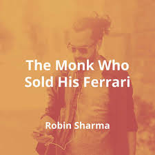 The obstacle is the way summary in hindi. The Monk Who Sold His Ferrari Summary Four Minute Books