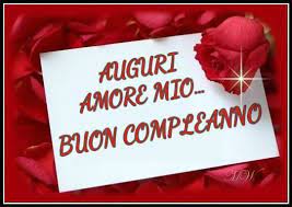 Auguri Amore Mio Buon Compleanno Buon Compleanno Amore Buon Compleanno Amore Mio Buon Compleanno