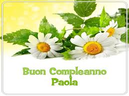 Fiorista lb fiori e design. Paola Compleanno Frasi Immagini E Video Di Auguri A Tutto Donna