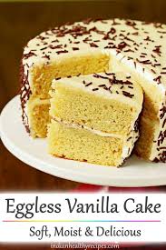 Eggless Vanilla Cake Recipe Eggless Vanilla Cake Recipe Cake Baking Recipes Homemade Cake Recipes