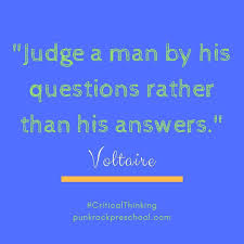 Judge A Man By His Questions Rather Than By His Answers Voltaire Quote Quotes Quoteoftheday Socrates Quotes Existentialism Quotes Philosophy Quotes