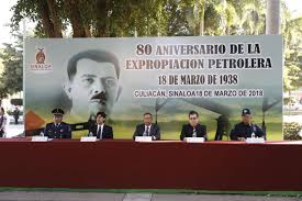 83 aniversario de la expropiación petrolera, desde centro, tabasco. Conmemoran En Sinaloa El 80 Aniversario De La Expropiacion Petrolera Acustik Noticias