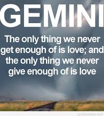 Gemini shares that love for variety in places and conversation topics. The Daily Quotes Zodiac Daily Zodiac Gemini Quotes Pictures And Gemini Tumblr Dogtrainingobedienceschool Com