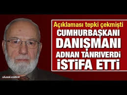 Bunlardan dört tanesi fetö mensubu idi. Aciklamasi Tepki Cekmisti Cumhurbaskani Danismani Adnan Tanriverdi Istifa Etti Youtube