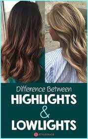 Highlights Vs Lowlights Which One To Get Styling Ideas Lowlights Hair Highlights And Lowlights Highlights And Lowlights