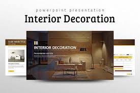 Interior Decoration Ppt Interior Presentation Powerpoint Powerpoint Templates