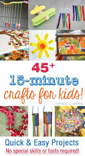 45 Quick Easy Kids Crafts That Anyone Can Make No Special Skills Or Tools Needed Happiness Is Hom Easy Crafts For Kids Crafts For Kids Projects For Kids