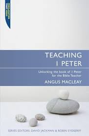 Two epistles we have enrolled in the sacred canon of the scripture written by peter, who was a most eminent apostle of jesus christ, and whose character shines brightly as it is described in the four gospels and. Teaching 1 Peter Paperback Angus Macleay 10ofthose Com