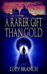 A Rarer Gift Than Gold Adventure For Art Lovers The Gold Gift Series Book 1 Ebook Lucy Branch Debbie Book Suggestions Traditional Fairy Tales Ebook Cover