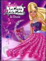 Sul set del suo ultimo film, un adattamento musical del classico _la principessa sul pisello_, cerca umilmente di esprimere un. Libro Barbie La Magia Della Moda La Storia Edicart Edibimbi Barbie Classic Lafeltrinelli