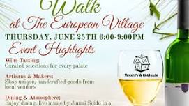 Mid Summer Wine Walk at The European Village