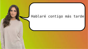 I want to improve my english and i can help with spanish and italian. How To Say In Spanish Talk To You Later Youtube