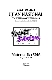 Ada contoh soal latihan logaritma yang bisa kamu kerjakan di sini. Smart Solution Un Matematika Sma 2013 Skl 2 14 Pertidaksamaan Ekspon