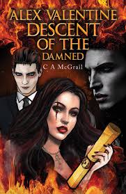 Alex Valentine: Descent of the Damned (ebook), C A McGrail
