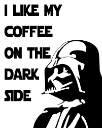Free Star Wars Printables With A Coffee Theme Some Of This And That Star Wars Printables Star Wars Quotes Dark Side Star Wars