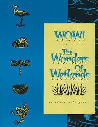Check spelling or type a new query. Wow The Wonders Of Wetlands An Educator S Guide
