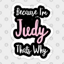 Last year it ranked 1,533rd in the u.s. Judy Personalized Name Gift Woman Girl Pink Thats Why Custom Girly Women Kids Her Firstname Sticker Teepublic