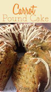 Because as long as i keep finding recipes like. Carrot Pound Cake Carrot Desserts Pound Cake Recipes Desserts