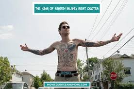 This is a fundamental truth. The King Of Staten Island Best Quotes I M Going To Be Here Forever