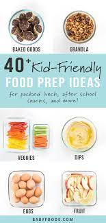40 Kid Friendly Weekly Food Prep Ideas Perfect For School Lunches Quick Snacks Baby Food Recipes Meal Prep For The Week Kid Friendly Meals