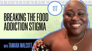 117. BREAKING THE FOOD ADDICTION STIGMA, NAVIGATING GRIEF & EMBRACING