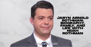 Jaryn Arnold Rothman: Biography, Family, and Life with Noah Rothman