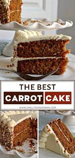 Carrot Cake With Cream Cheese Frosting Recipe Best Carrot Cake Carrot Cake Recipe Desserts