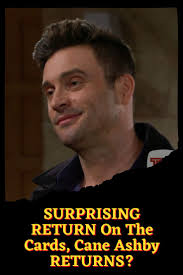 The Young And The Restless: SURPRISING RETURN On The Cards, Cane Ashby  RETURNS?