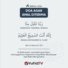 Jadi, kita harus meminta dengan sopan dan juga penuh dengan pengharapan. Ensiklopedia Islam Doa Agar Amal Diterima