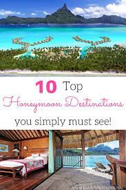 Island Wedding Blog Bliss Honeymoons Top 10 Honeymoon Destinations Romantic Honeymoon Destinations Best Honeymoon Destinations
