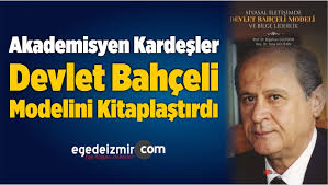 Akademisyen Kardesler Devlet Bahceli Modelini Kitaplastirdiege De Izmir Haber Ege Haber Izmir Haberleri Ege Haberleri Son Dakika Izmir Torbali Haberleri Buca Bornova Karsiyaka