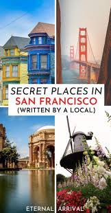 15 Off The Beaten Path Experiences To Have In San Francisco Eternal Arrival San Francisco Travel Guide Places In San Francisco California Travel