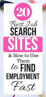 20 Best Job Search Sites How To Use Them To Find Employment Fast Best Online Jobs Online Jobs Marketing Mentor