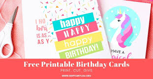 Your birthday is coming and you need invitation cards for this 5. Free Printable Birthday Cards Skip To My Lou