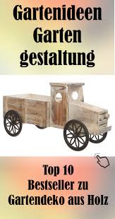 Holz Fur Gartendekoration Hat Sogar Viele Vorteile Gegenuber Anderen Holz Dekoration Garten In 2020 Gartendeko Holz Garten Deko Gartendekoration
