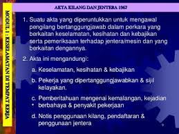 Diterbitkan 18 apr 2020, 4:30 pagi. Akta Kilang Dan Jentera 1967 Perundangan Malaysia Berkaitan Keselamatan Dan Kesihatan Regulations Related To Ice Competency Responsibilities Sersanipin