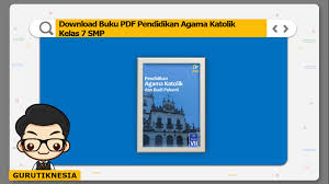 Buku siswa kelas 9 smp pendidikan agama katolik dan budi pekerti.pdf buku siswa kelas 9 agama katolik kurikulum 2013 revisi ini merupakan salah referensi yang baik dan benar sesuai harapan anda, bisa digunakan untuk buku teks pelajaran dengan demikian file tersebut bisa memenuhi dan mengakhiri pencarian di google. Download Buku Pdf Pendidikan Agama Katolik Kelas 7 Smp