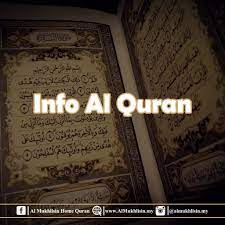 Al quran bagi umat islam merupakan sebuah petunjuk dan pedoman kelangsungan hidupnya dalam melakukan segala sesuatu. Info Al Quran Almukhlisin