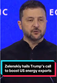 Zelenskiy Praises Trump's Commitment to US Energy Exports