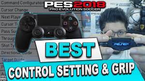 Pes 2018 Best Controller Settings And Grip Pesology Youtube