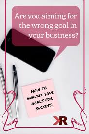 Are You Aiming For The Wrong Goals Krose Marketing Is A Digital Marketing Agency Helping Y Start Up Business Small Business Start Up Business Marketing Plan