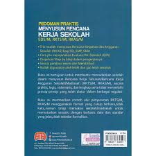 Setiap satuan pendidikan mulai dari sekolah dasar hingga sekolah menengah tentunya memiliki suatu rencana yang akan di kerjakan di setiap tahunnya. Pedoman Praktis Menyusun Rencana Kerja Sekolah Eds M Rkts M Rkas M Shopee Indonesia