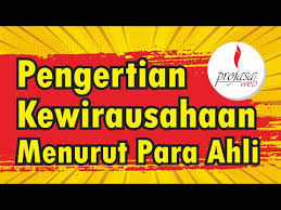 Definisi proses pengeluaran menurut tokoh. 7 Pengertian Kewirausahaan Menurut Para Ahli Projasaweb
