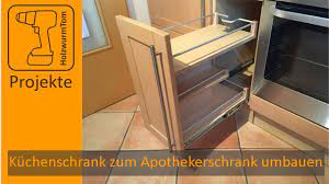 Der boden wird anschließend lose in den schrank eingelegt. Einfach Genial Kuchenschrank Umbauen Besser Als Ein Apothekerschrank Youtube