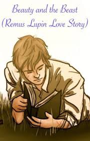 Beauty And The Beast Remus Lupin Love Story Remus Lupin Remus Remus Lupin Werewolf